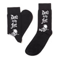 Dead on My Feet Socks